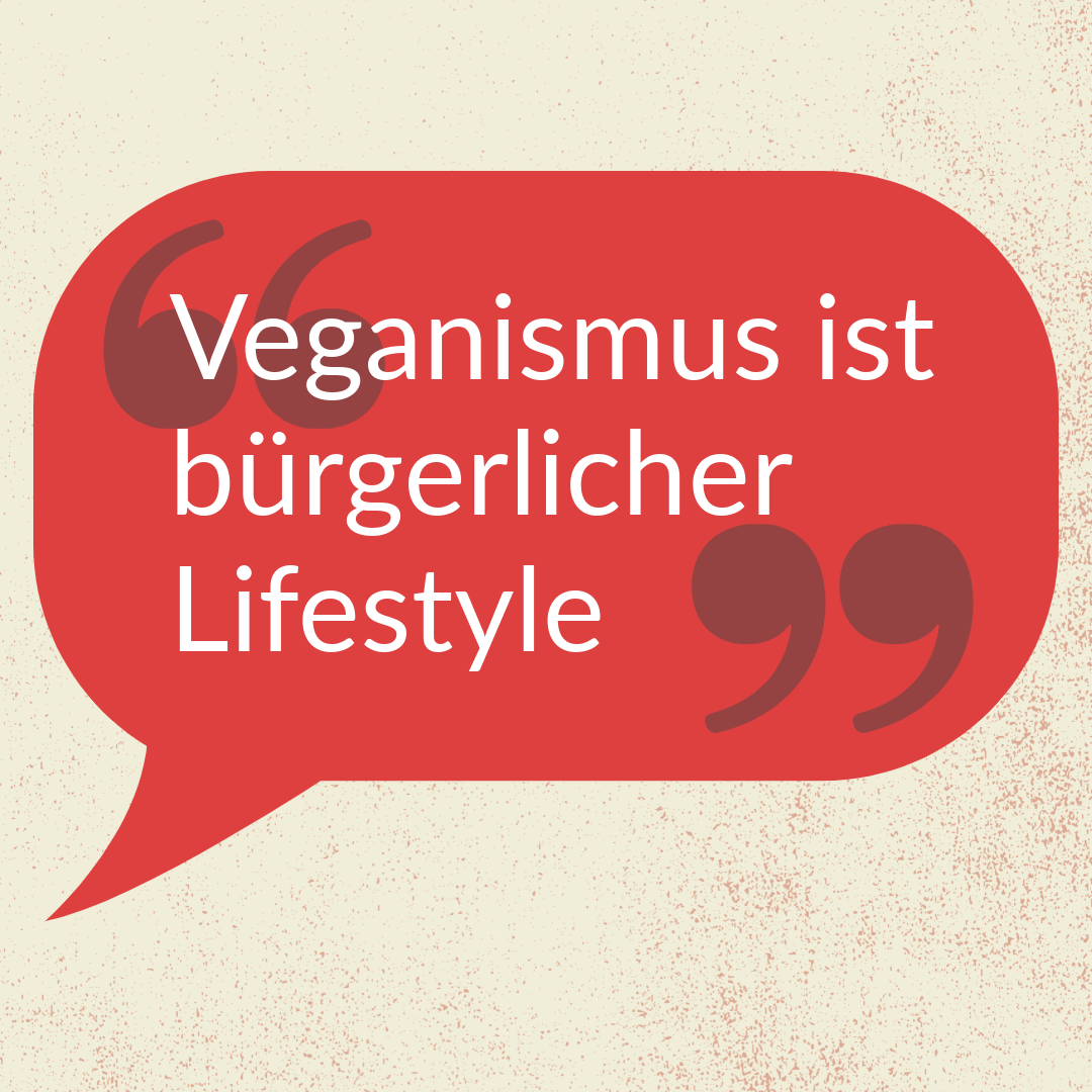 »Veganismus ist bürgerlicher Lifestyle«